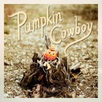 Pumpkin Cowboy_Brian David Gilbert