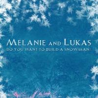Do You Want to Build a Snowman?_Melanie,Lukas