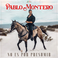No Es por Presumir_Pablo Montero,Adán Contero