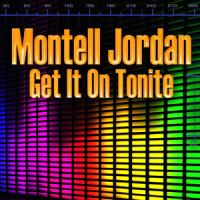 Get It On Tonite_Montell Jordan