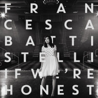 If We're Honest_Francesca Battistelli