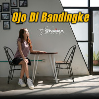 Ojo DIbandingke_Safira Inema
