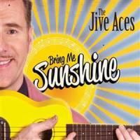 Bring Me Sunshine_The Jive Aces