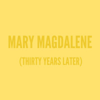 Mary Magdalene(Thirty Years Later)_Sean Hayes