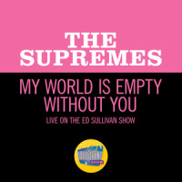My World Is Empty Without You_The Supremes
