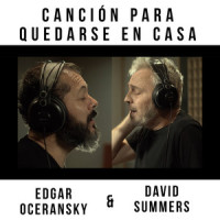 Canción Para Quedarse En Casa_Edgar Oceransky,David Summers