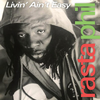 Livin' Ain't Easy_Rasta Phil,Ralph Tresvant