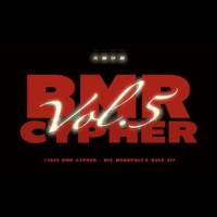 B.M.R Cypher Vol.5_B.M.R大亨计划,K.A咔咔,Oliver Jiang,lil milk,凌零,陈泽希