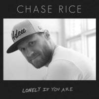 Lonely If You Are_Chase Rice