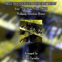 Hell's Vengeance Boils in My Heart, from The Magic Flute, K620_Eliseu Carvalho,Wolfgang Amadeus Mozart