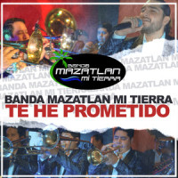 Te He Prometido_Mazatlan Mi Tierra Banda,Leo Dan