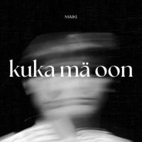 Kuka Mä Oon_Maiki