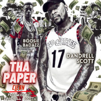 Tha Paper_Dandrell Scott,Boosie Badazz