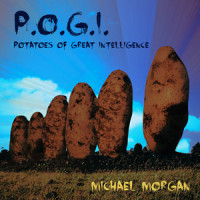 P.O.G.I. (Potatoes of Great Intelligence)_Michael Morgan