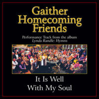 It Is Well With My Soul_Bill & Gloria Gaither