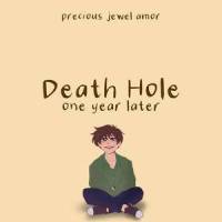 Death Hole(One Year Later)_Precious Jewel Amor
