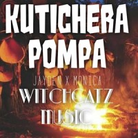 Kutichera Pompa (feat. Monica & Witchcatz)_Jayden,Monica,WiTCHcatz