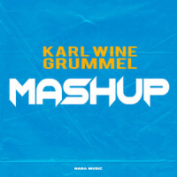 Mashup_Karl Wine,Grummel