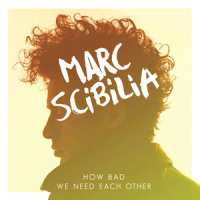 How Bad We Need Each Other_Marc Scibilia