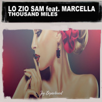 Thousand Miles (feat. Marcella)_Lo Zio Sam,Marcella