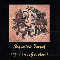 ¡Ay, Tenochtitlan!_Seguridad Social