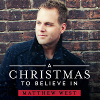 A Christmas To Believe In_Matthew West