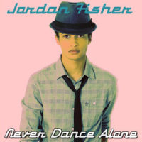 Never Dance Alone_Jordan Fisher