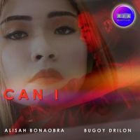 Can I_Alisah Bonaobra,Bugoy Drilon