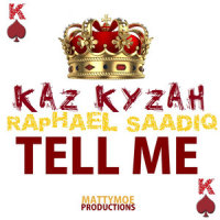 Tell Me_Kaz Kyzah,Raphael Saadiq