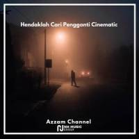 Hendaklah Cari Pengganti Cinematic_Azzam Channel,Arief