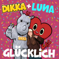 Glücklich_DIKKA,LUNA
