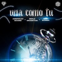 Una Como Tu_Amerika'n Sound,Benji Gramitos,Mati Bomba