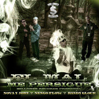 El Mal Me Persigue(feat. Nova Y Jory & Randy Glock)_Ñengo Flow,Nova y Jory,Randy Glock