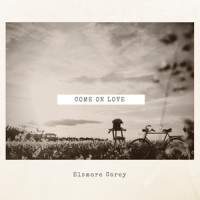Come on Love_Elsmore Carey