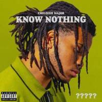 Know Nothing_Childish Major