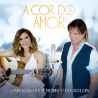 A Cor do Amor_Liah Soares,Roberto Carlos