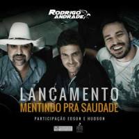 Mentindo pra Saudade(feat. Gregory Castro Marília Mendonça Juliano Tchula & Gabriel Agra)_Rodrigo Andrade,Gregory Castro,Marília Mendonça,Juliano Tchula,Gabriel Agra