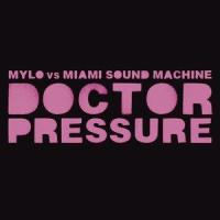Doctor Pressure_Mylo,Miami Sound Machine
