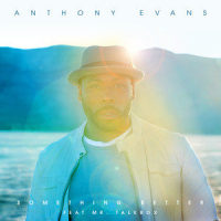 Something Better_Anthony Evans,Mr. TalkBox