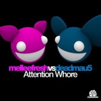 Attention ***_Melleefresh,Deadmau5