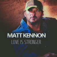 Love is Stronger_Matt Kennon