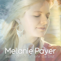 Seit du nicht mehr da bist_Melanie Payer