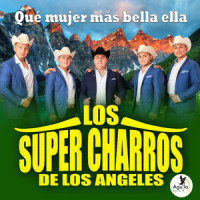 Qué Mujer Más Bella Ella_Los Súper Charros de los Ángeles,Jorge Velosa