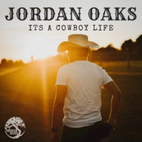 It's a Cowboy Life_Jordan Oaks