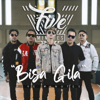 Bisa Gila_Five Minutes