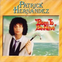 Born to Be Alive_Patrick Hernandez