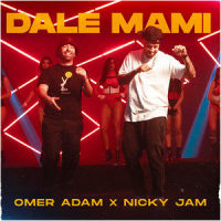 Dale Mami_Omer Adam,Nicky Jam