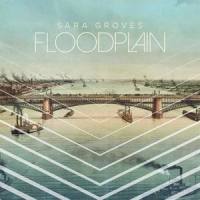 Floodplain_Sara Groves