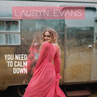 You Need to Calm Down_Lauryn Evans