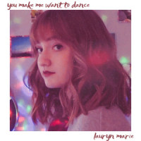 You Make Me Want to Dance_Lauryn Marie